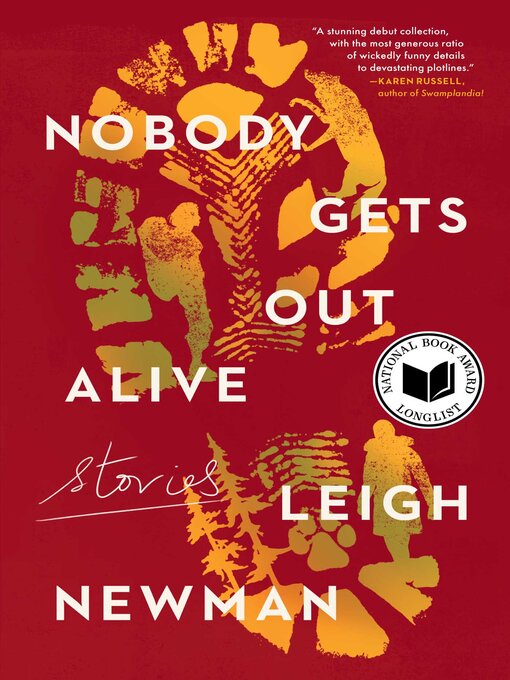 Title details for Nobody Gets Out Alive by Leigh Newman - Available